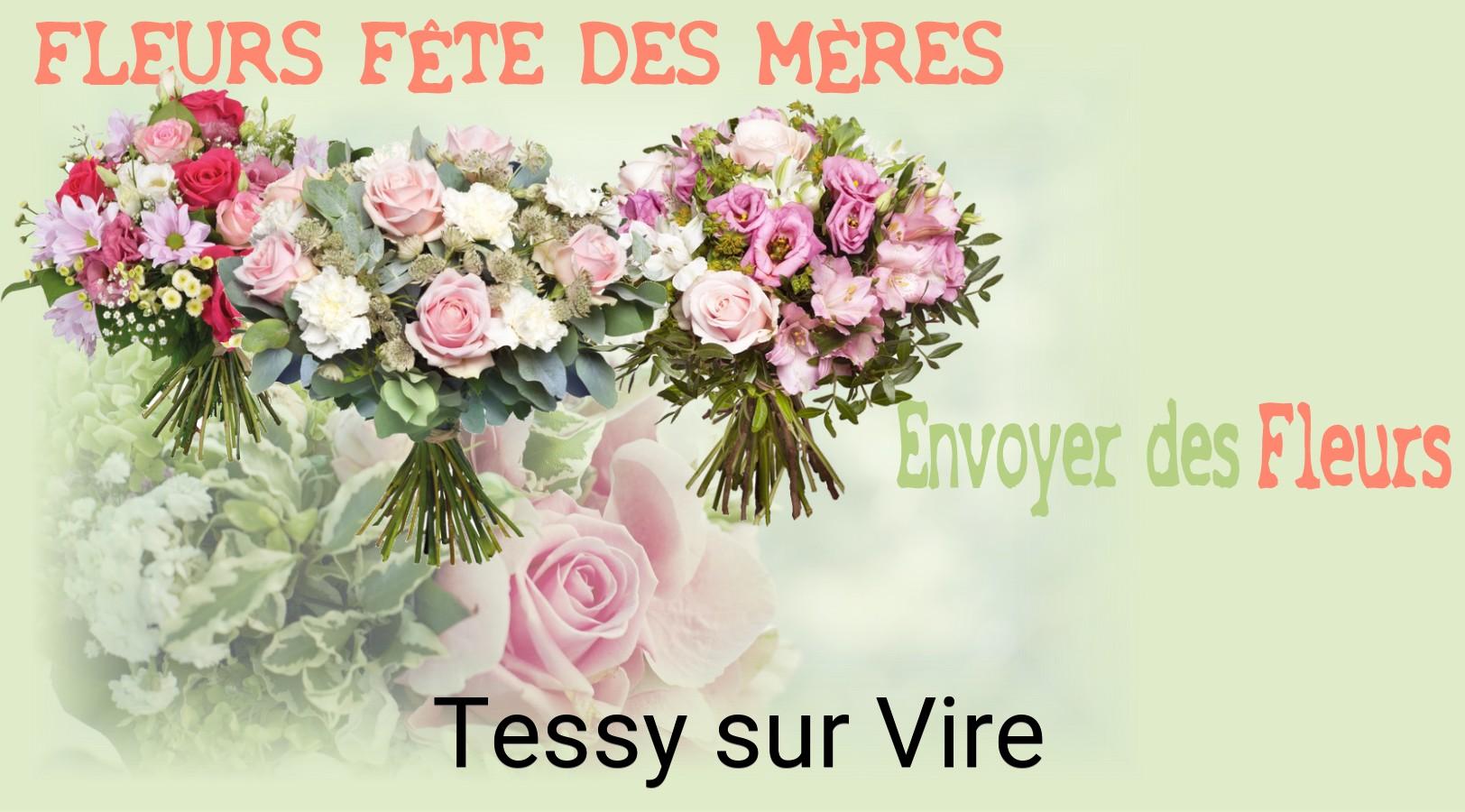 Bouquet de Fête des Mères livré à Tessy-sur-Vire